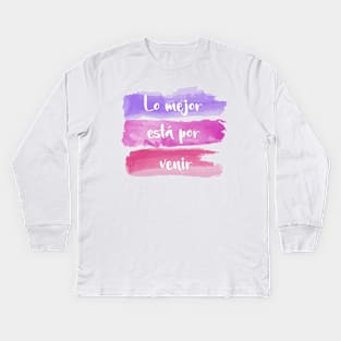 Lo mejor está por venir Kids Long Sleeve T-Shirt